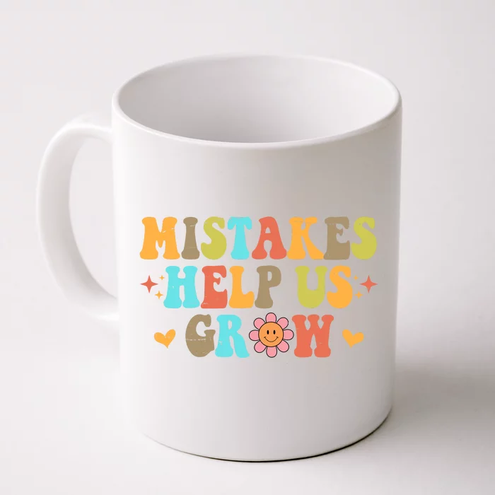 Mistakes Help Us Grow Positive Quote Front & Back Coffee Mug