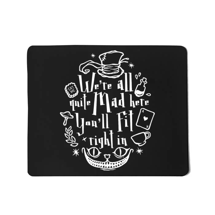 Mad Hatter We're All Quite Mad Here You'll Fit Right In Witches Comfy Halloween Mousepad