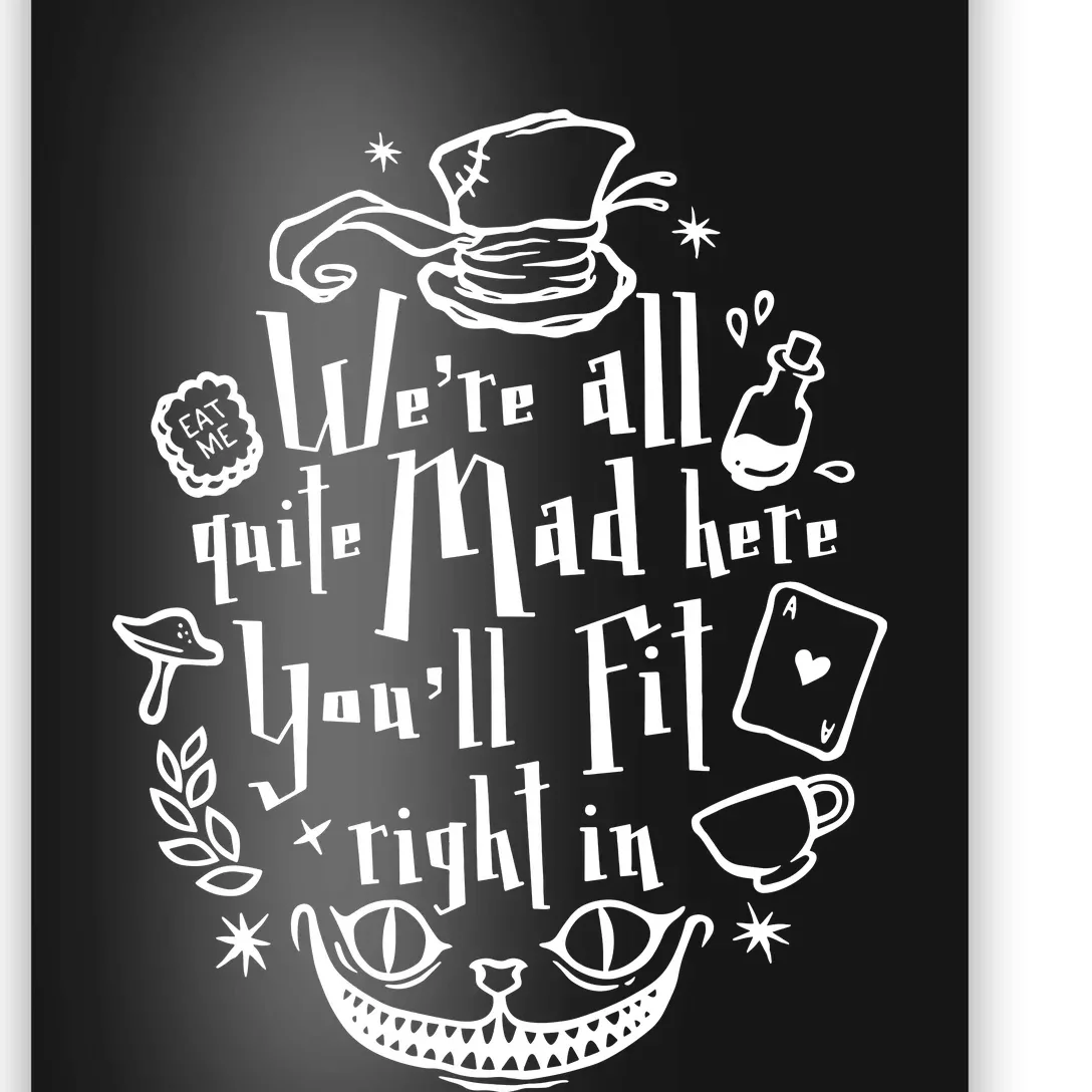 Mad Hatter We're All Quite Mad Here You'll Fit Right In Witches Comfy Halloween Poster