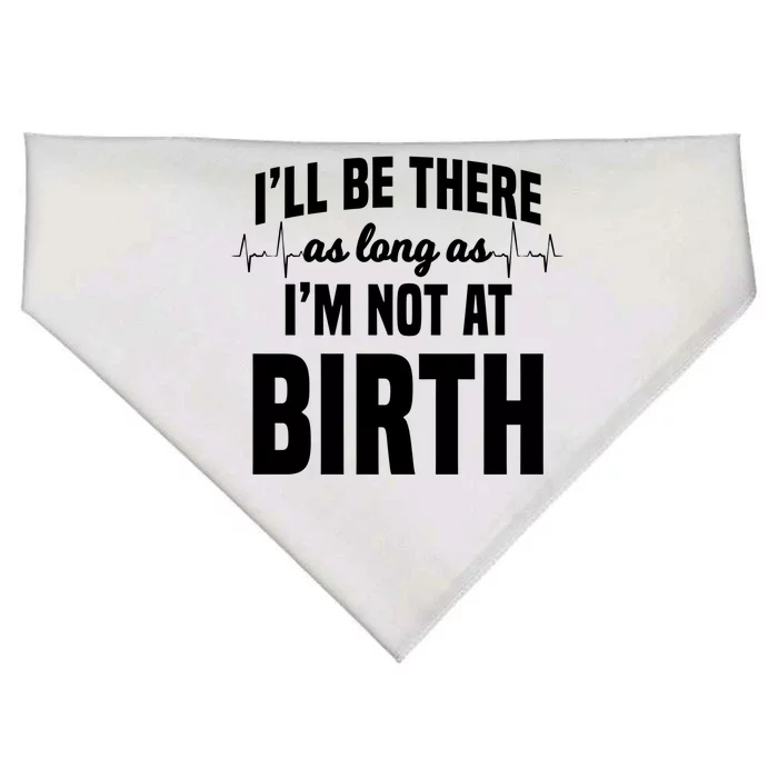 Midwife Healthcare Worker Labour Obstetrician Not At A Birth Gift USA-Made Doggie Bandana