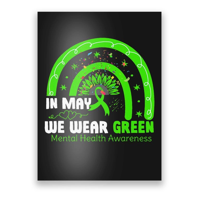 Mental Health We Wear Green Mental Health Awareness Matters Poster