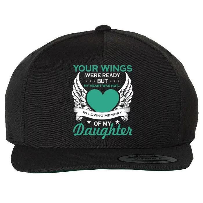 My Heart Was Not In Loving Memory Missing Daughter In Heaven Wool Snapback Cap