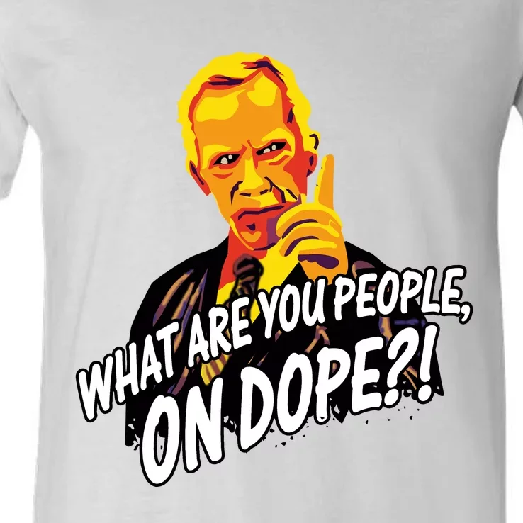 Mr Hand What Are You People On Dope V-Neck T-Shirt