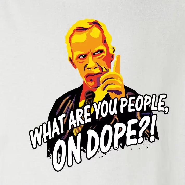 Mr Hand What Are You People On Dope Toddler Long Sleeve Shirt