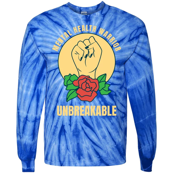 Mental Health Warrior Unbreakable Gift Tie-Dye Long Sleeve Shirt