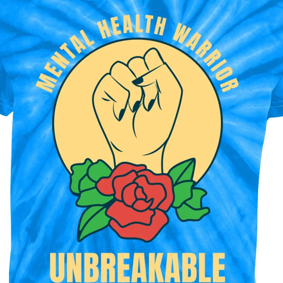 Mental Health Warrior Unbreakable Gift Kids Tie-Dye T-Shirt