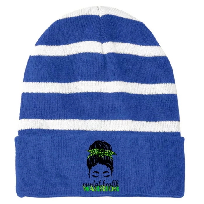 Mental Health Warrior Messy Bun Tal Health Matters Cute Gift Striped Beanie with Solid Band