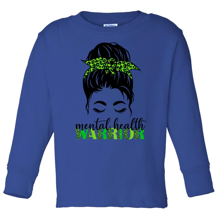 Mental Health Warrior Messy Bun Tal Health Matters Cute Gift Toddler Long Sleeve Shirt