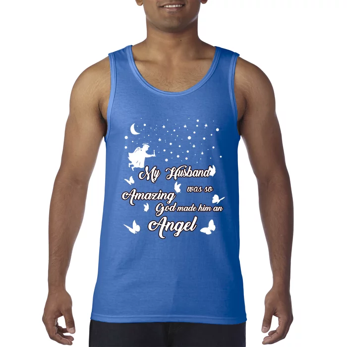 My Husband Was So Amazing God Made Him An Angel Missed Him Funny Gift Tank Top