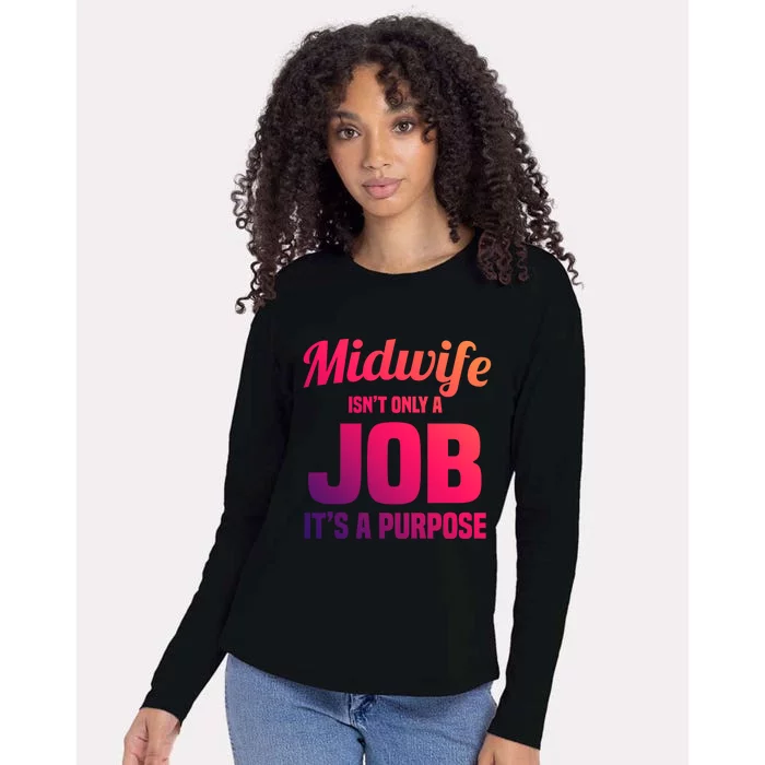 Midwife Healthcare Worker Labour Birth Job Purpose Gift Womens Cotton Relaxed Long Sleeve T-Shirt