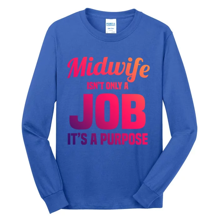 Midwife Healthcare Worker Labour Birth Job Purpose Gift Tall Long Sleeve T-Shirt