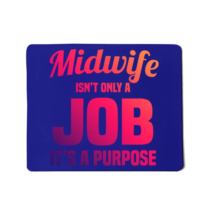 Midwife Healthcare Worker Labour Birth Job Purpose Gift Mousepad