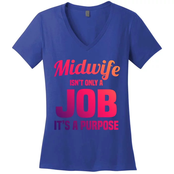 Midwife Healthcare Worker Labour Birth Job Purpose Gift Women's V-Neck T-Shirt