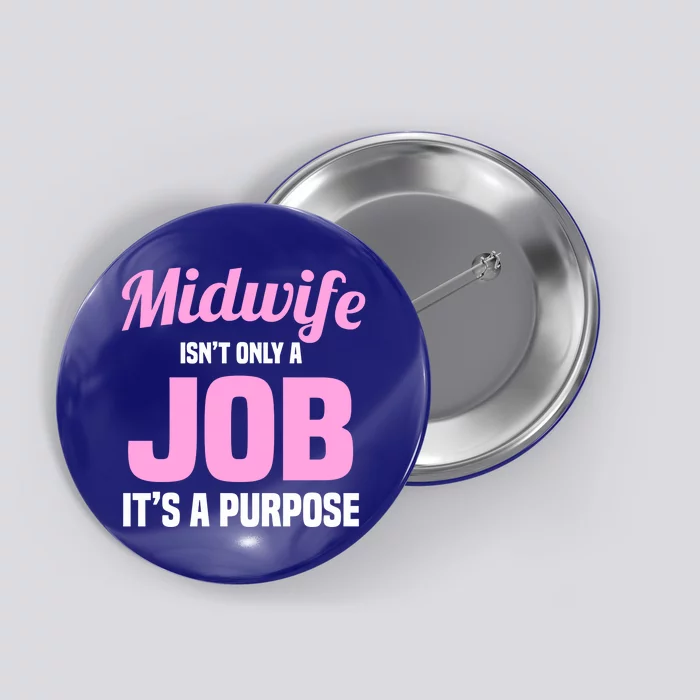 Midwife Healthcare Worker Labour Birth Job Purpose Gift Button