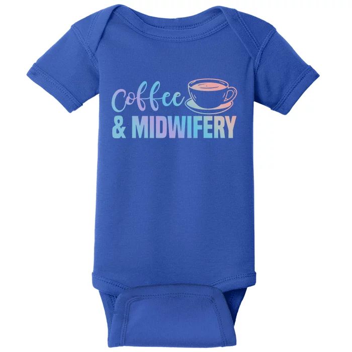 Midwife Healthcare Worker Labour Obstetrician Coffee Lover Cute Gift Baby Bodysuit