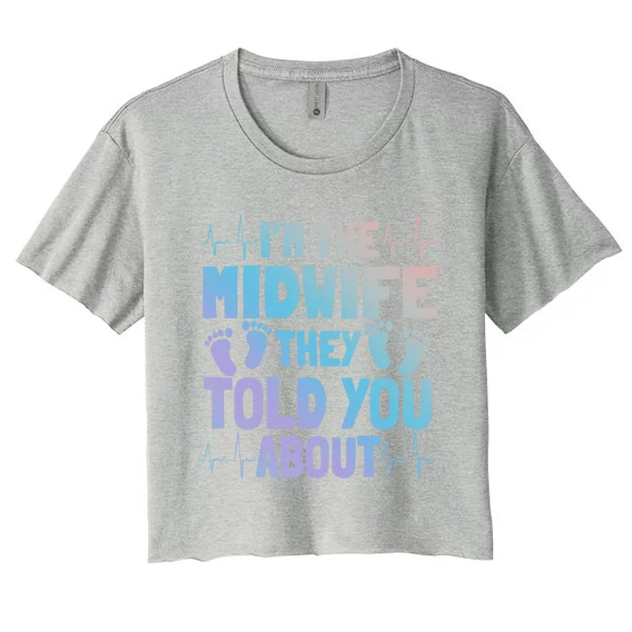 Midwife Healthcare Worker Obstetrician Labour Birth Great Gift Women's Crop Top Tee