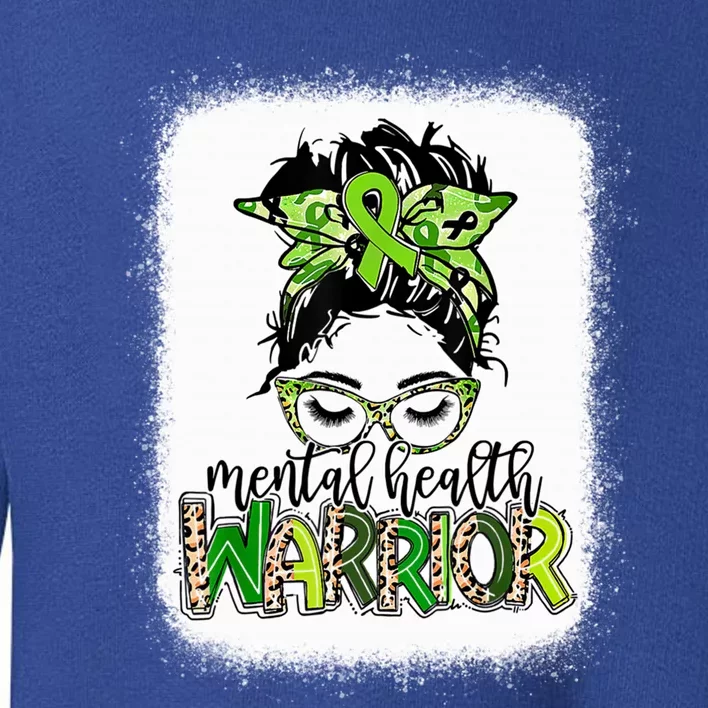 Mental Health Warrior Messy Bun Tal Health Matters Gift Toddler Sweatshirt