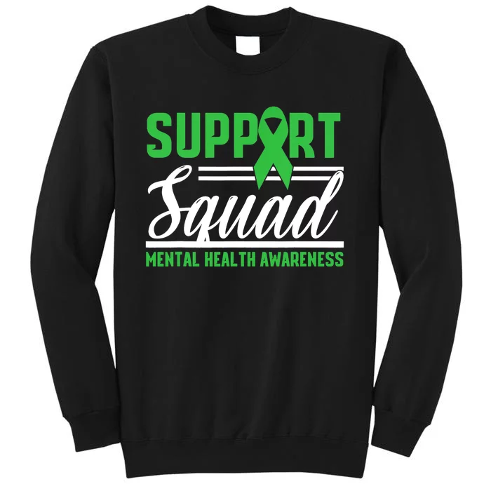 Mental Health Warrior Support Squad Mental Health Awareness Tall Sweatshirt