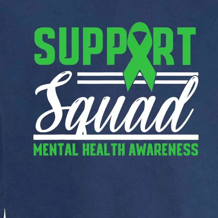 Mental Health Warrior Support Squad Mental Health Awareness Garment-Dyed Sweatshirt