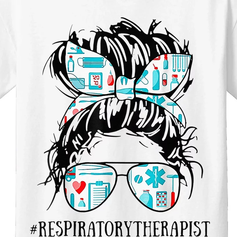 Messy Hair Woman Bun Respiratory Therapist Nurse Life Kids T-Shirt