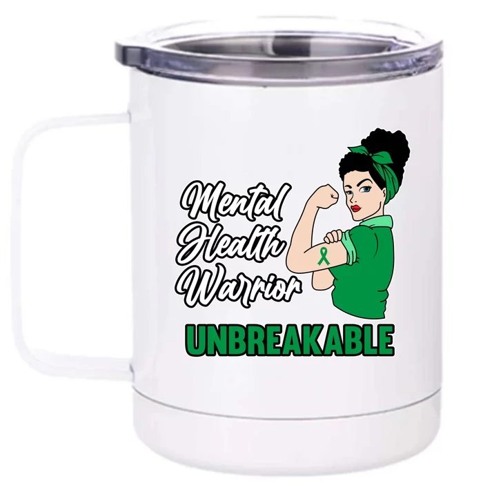 Mental Health Warrior Unbreakable Awareness Green Graphic Gift Front & Back 12oz Stainless Steel Tumbler Cup