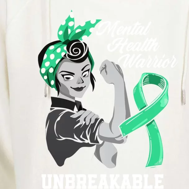 Mental Health Warrior Unbreakable Tal Health Awareness Meaningful Gift Womens Funnel Neck Pullover Hood