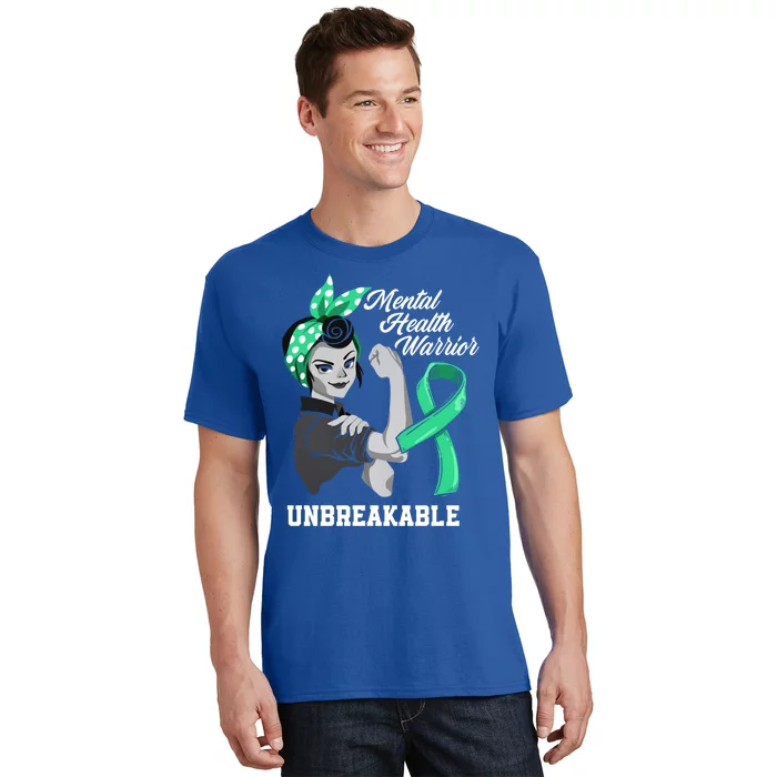 Mental Health Warrior Unbreakable Tal Health Awareness Meaningful Gift T-Shirt