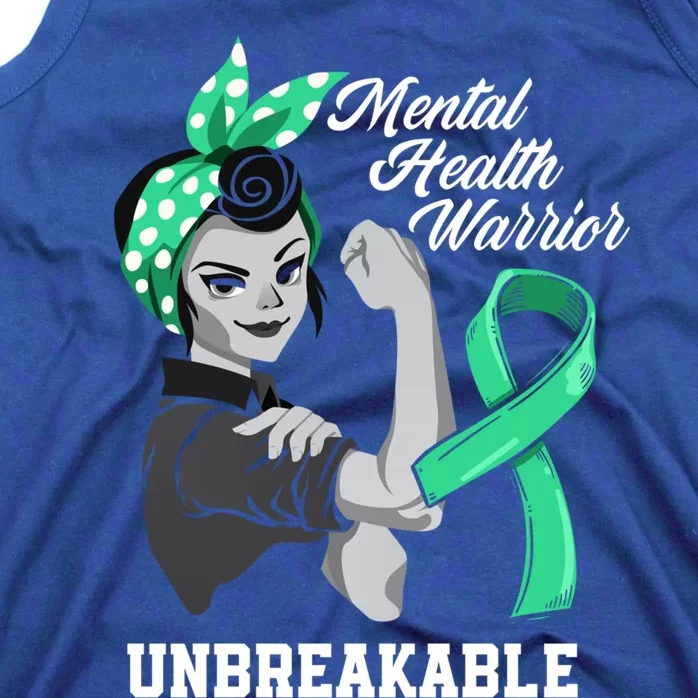 Mental Health Warrior Unbreakable Tal Health Awareness Meaningful Gift Tank Top