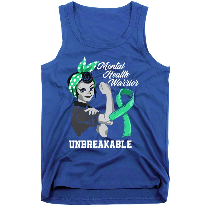 Mental Health Warrior Unbreakable Tal Health Awareness Meaningful Gift Tank Top