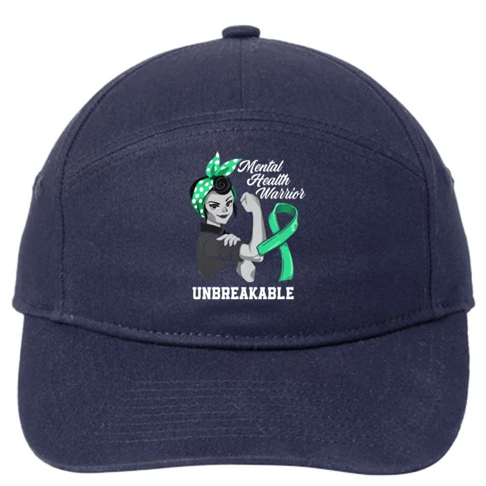 Mental Health Warrior Unbreakable Tal Health Awareness Meaningful Gift 7-Panel Snapback Hat