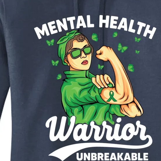 Mental Health Warrior Unbreakable Survivors Of Tal Health Gift Women's Pullover Hoodie