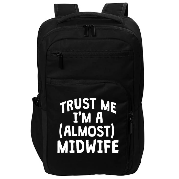 Midwife Healthcare Worker Labour Almost Obstetrician Gift Impact Tech Backpack