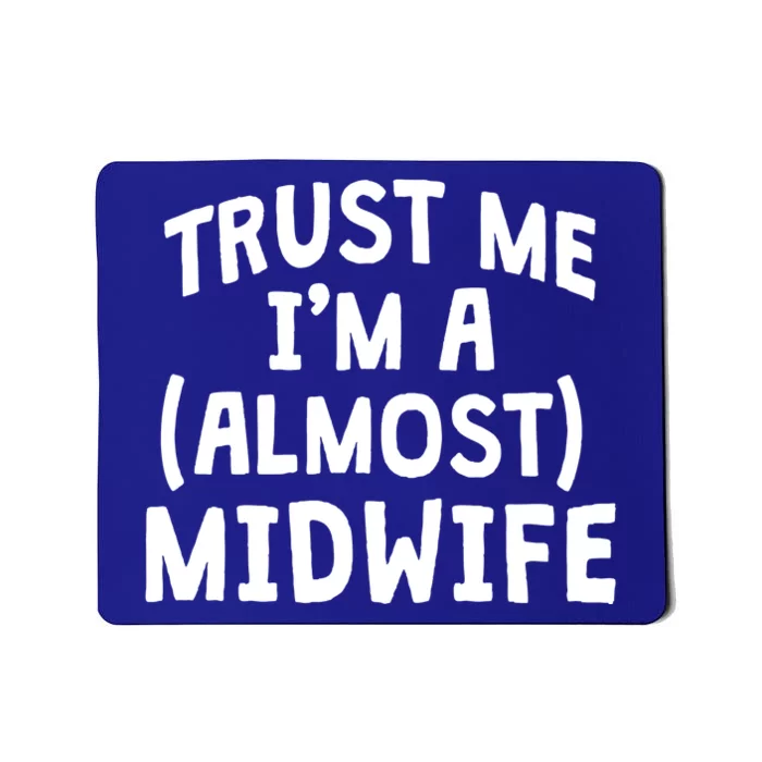 Midwife Healthcare Worker Labour Almost Obstetrician Gift Mousepad