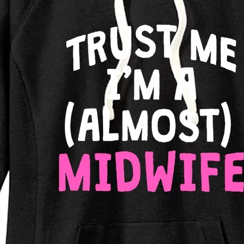 Midwife Healthcare Worker Labour Almost Obstetrician Cute Gift Women's Fleece Hoodie