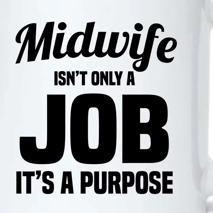 Midwife Healthcare Worker Labour Birth Job Purpose Gift Black Color Changing Mug