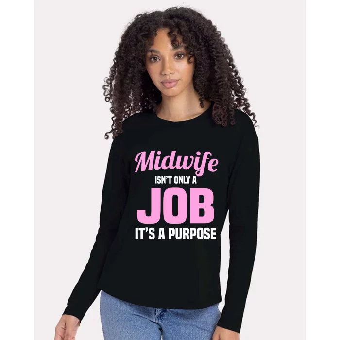 Midwife Healthcare Worker Labour Birth Job Purpose Meaningful Gift Womens Cotton Relaxed Long Sleeve T-Shirt