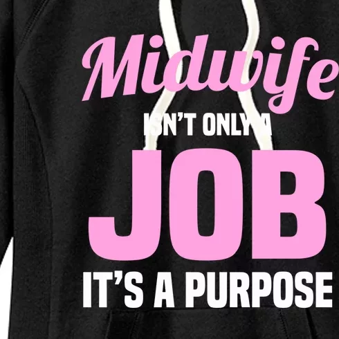 Midwife Healthcare Worker Labour Birth Job Purpose Meaningful Gift Women's Fleece Hoodie