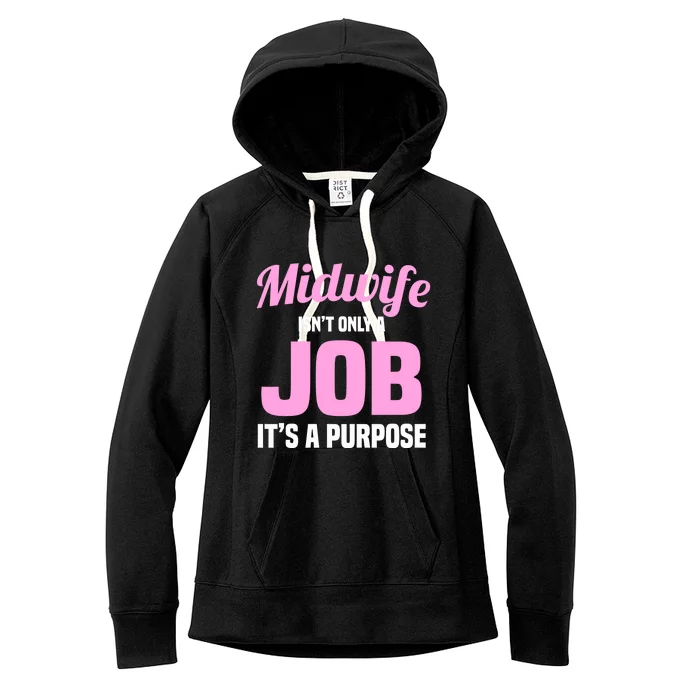 Midwife Healthcare Worker Labour Birth Job Purpose Meaningful Gift Women's Fleece Hoodie