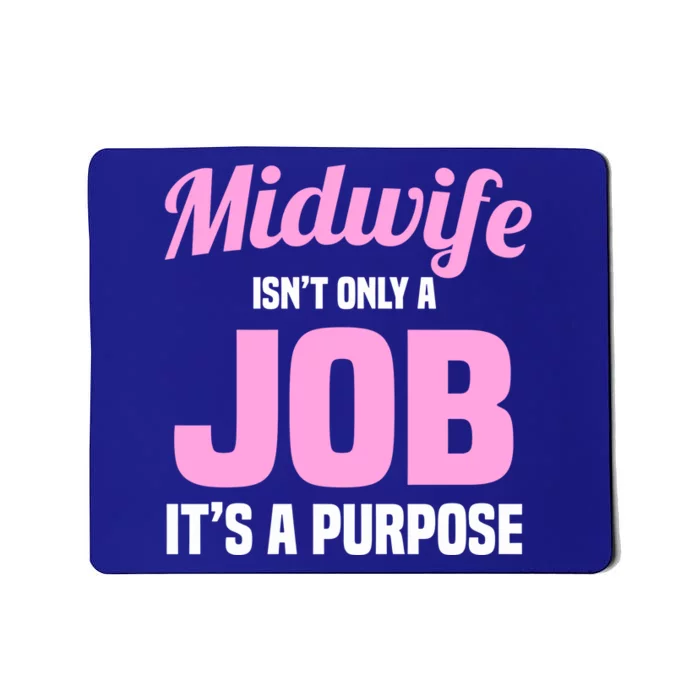 Midwife Healthcare Worker Labour Birth Job Purpose Meaningful Gift Mousepad