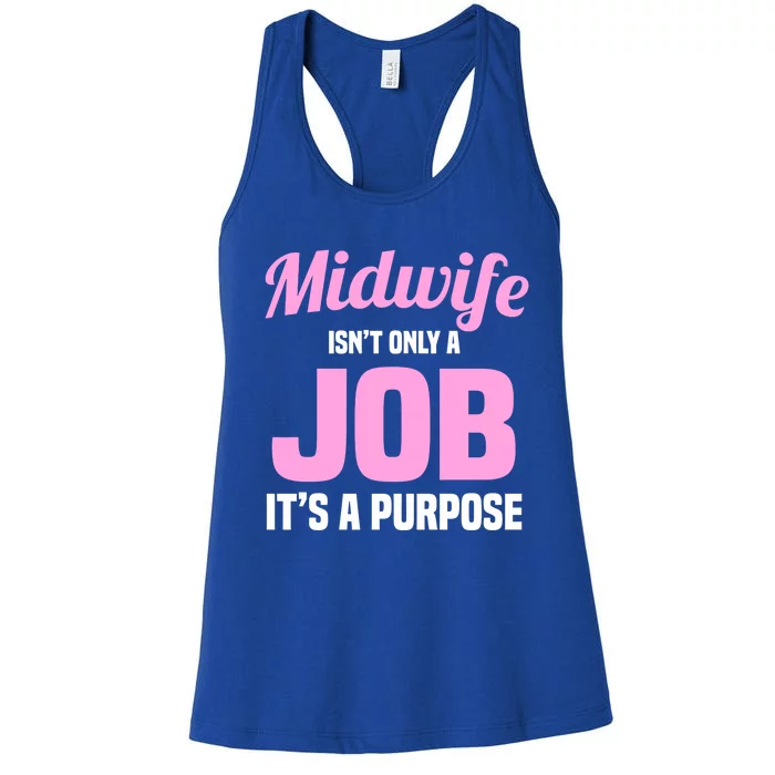 Midwife Healthcare Worker Labour Birth Job Purpose Meaningful Gift Women's Racerback Tank