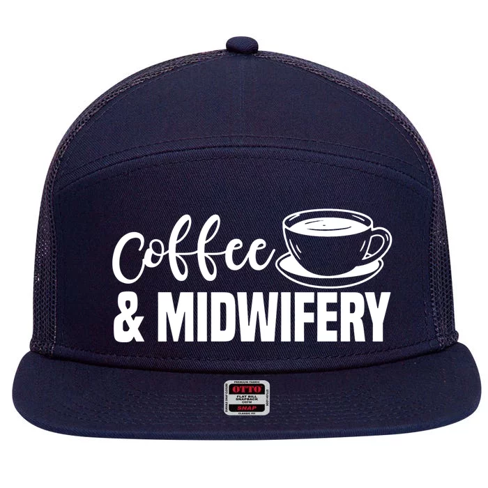 Midwife Healthcare Worker Labour Obstetrician Coffee Lover Great Gift 7 Panel Mesh Trucker Snapback Hat