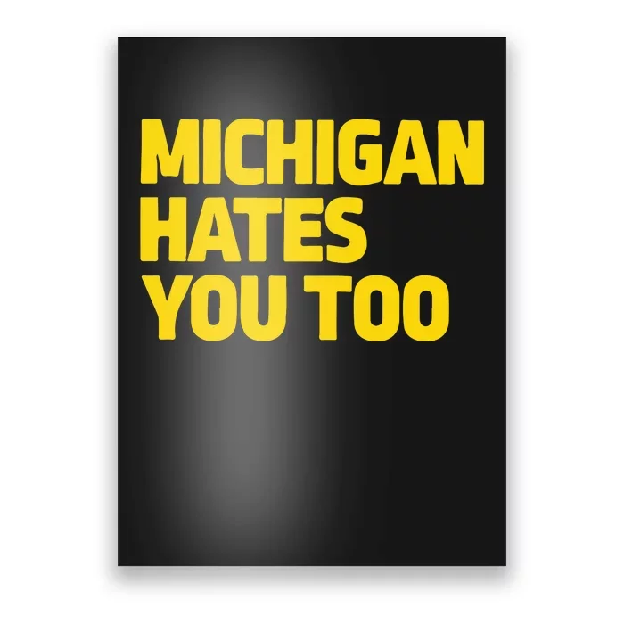 Michigan Hates You Too Poster