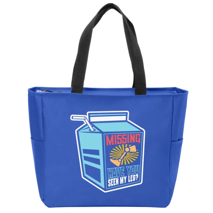 Missing Have You Seen My Leg Leg Amputation Humor Meaningful Gift Zip Tote Bag