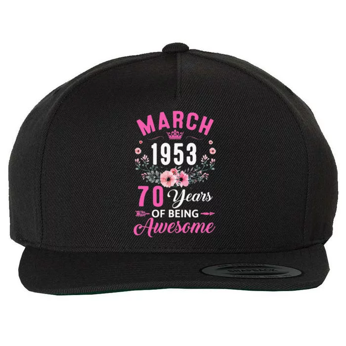 Made In 1953 70 Years Old March 70Th Birthday Women Wool Snapback Cap