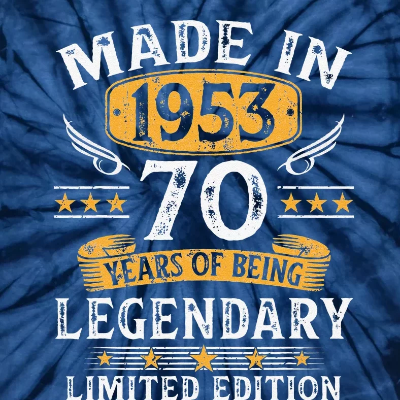 Made In 1953 Limited Edition 70 Year Old 70th Birthday Gifts Tie-Dye T-Shirt