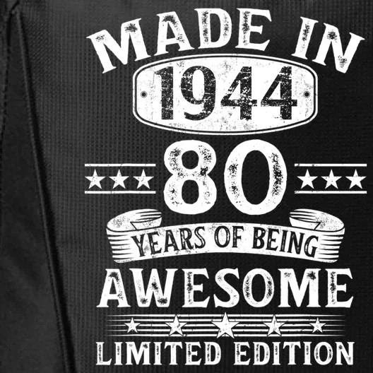 Made In 1944 80 Years Old Gifts 80th Birthday Gift City Backpack