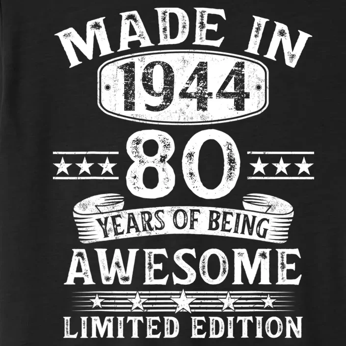 Made In 1944 80 Years Old Gifts 80th Birthday Gift ChromaSoft Performance T-Shirt