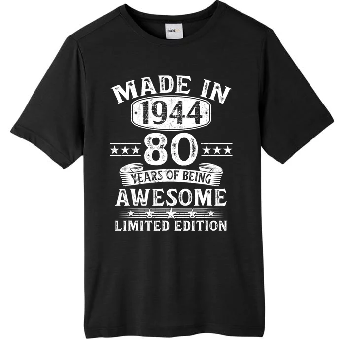 Made In 1944 80 Years Old Gifts 80th Birthday Gift ChromaSoft Performance T-Shirt