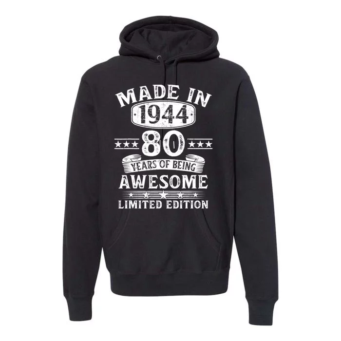 Made In 1944 80 Years Old Gifts 80th Birthday Gift Premium Hoodie