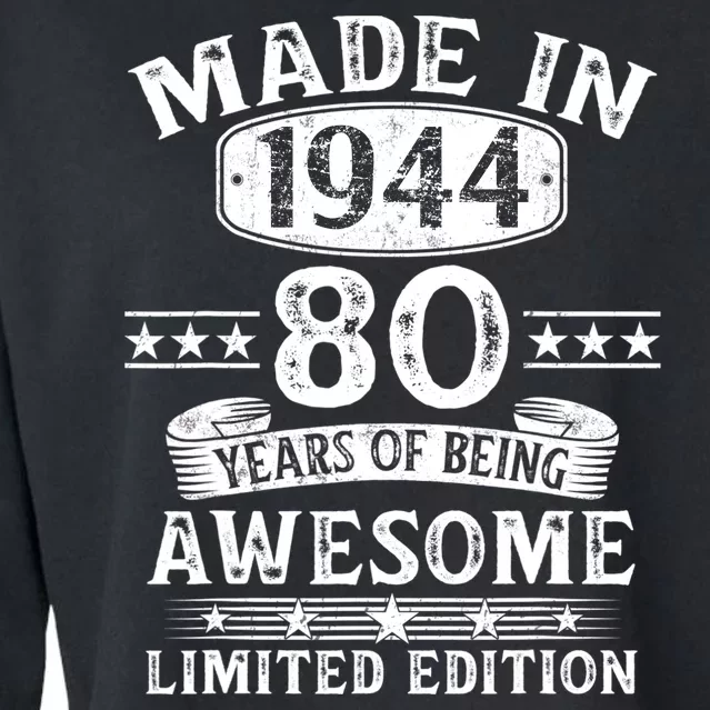 Made In 1944 80 Years Old Gifts 80th Birthday Gift Cropped Pullover Crew